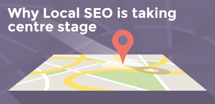 Livin’ La Vida Local: Why Local SEO is taking centre stage