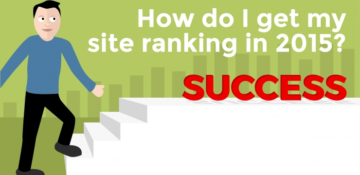 How do I get my site ranking in 2015?